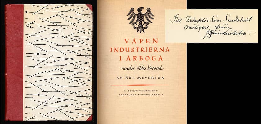 Åke Meyerson : Vapenindustrierna i Arboga under äldre Vasatid (dedikation)