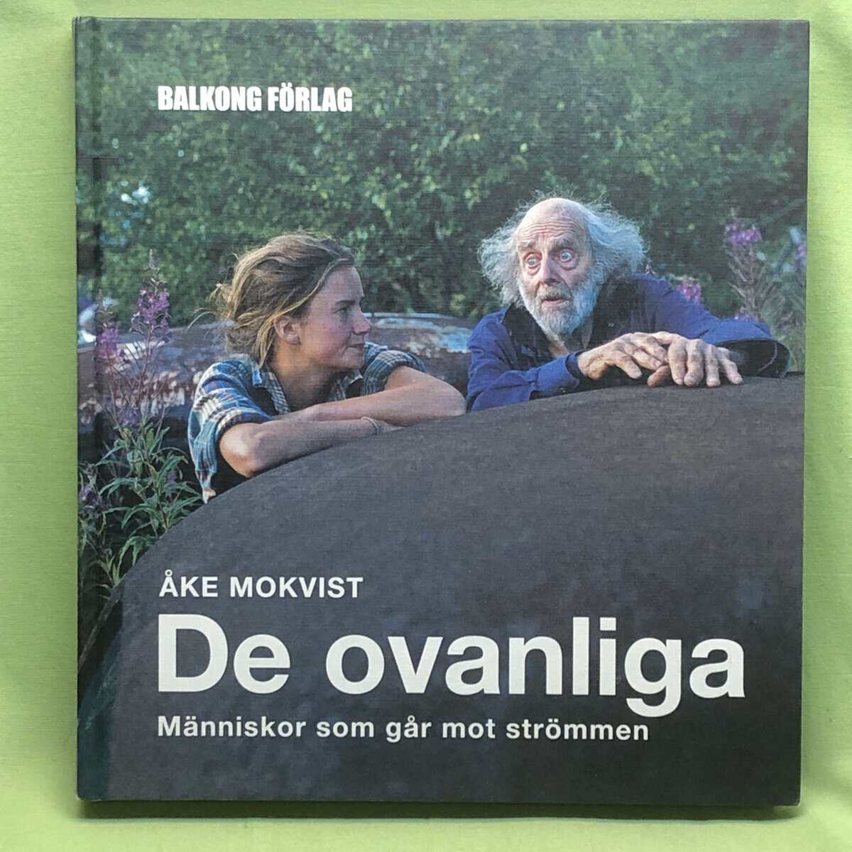 Åke Mokvist : De ovanliga
