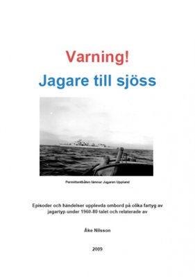 Åke Nilsson : Varning! Jagare till sjöss
