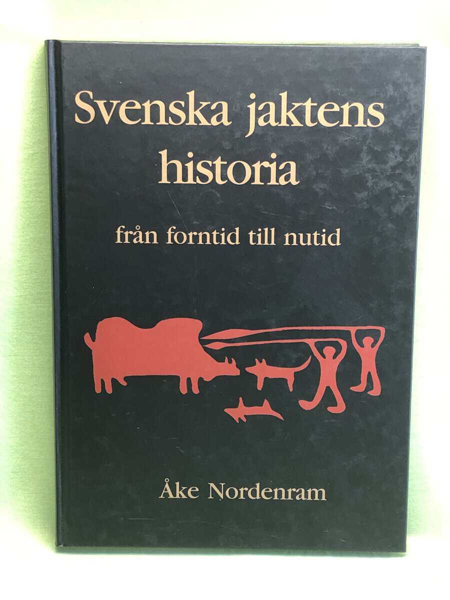 Åke Nordenram : Svenska jaktens historia