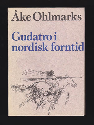 Åke Ohlmarks : Gudatro i nordisk forntid
