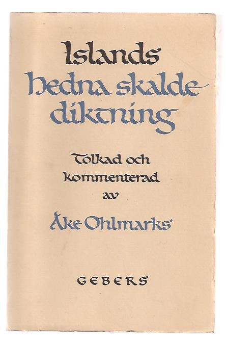 Åke Ohlmarks : Islands hedna skaldediktning