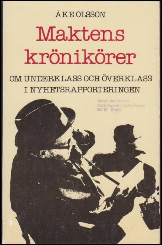 Åke Olsson : Maktens krönikörer