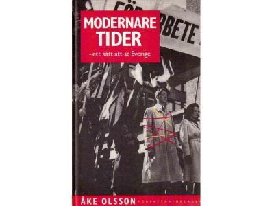 Åke Olsson : Modernare tider. Ett sätt att se Sverige