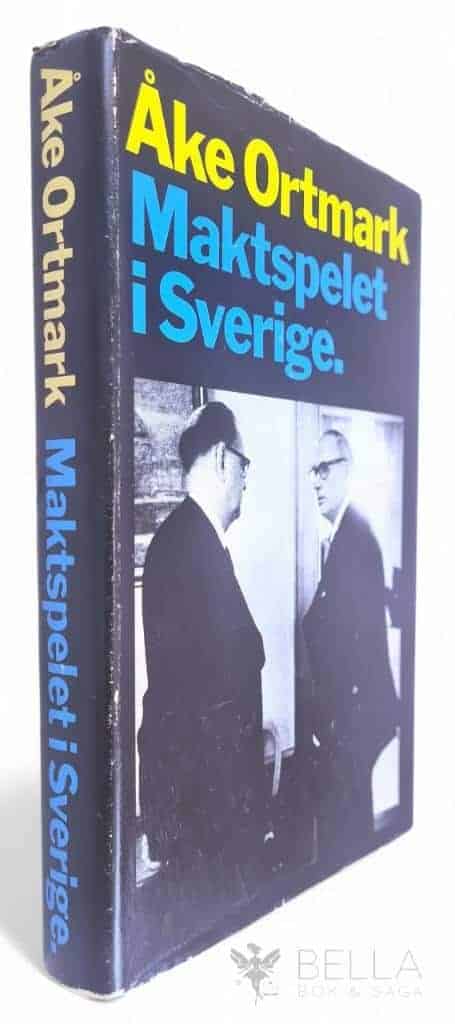 Åke Ortmark : Maktspelet i Sverige