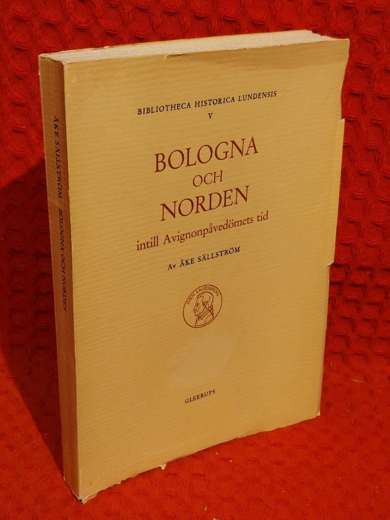Åke Sällström : Bologna och Norden intill Avignonpåvedömets tid