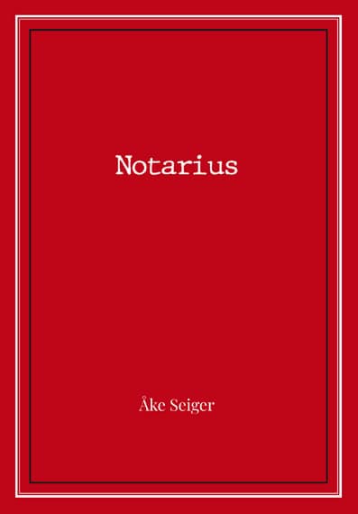 Åke Seiger : Notarius