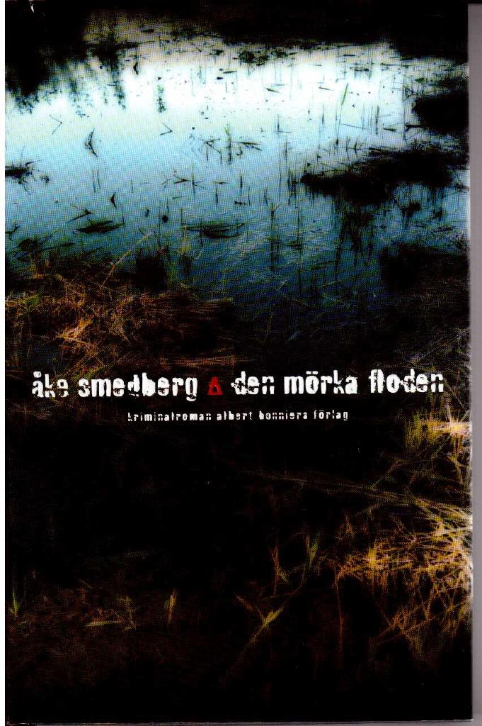 Åke Smedberg : Den mörka floden