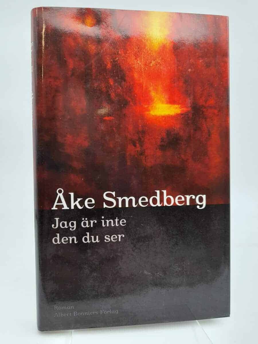 Åke Smedberg : Jag är inte den du ser