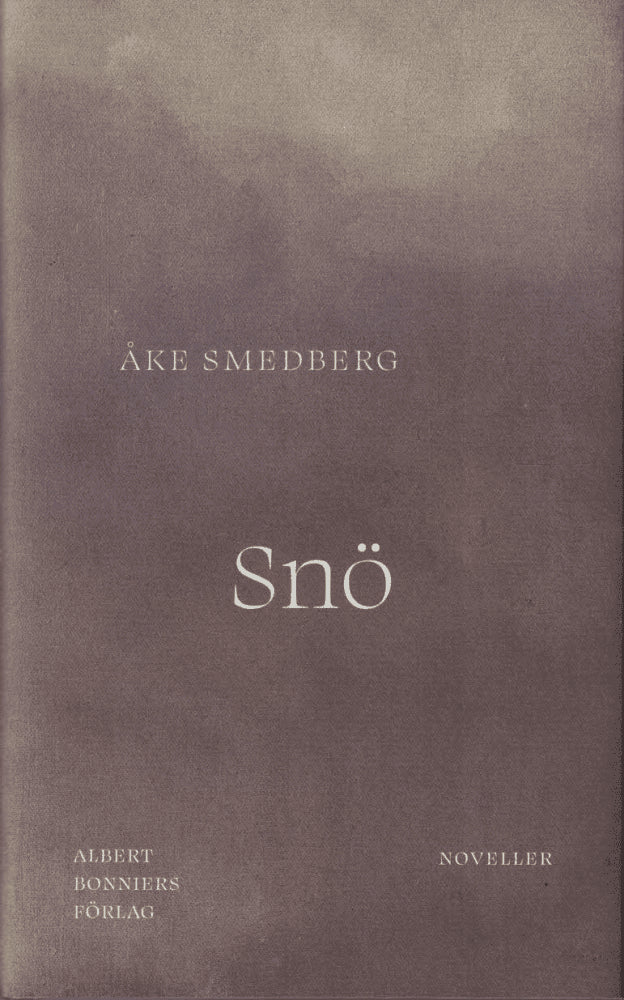 Åke Smedberg : Snö