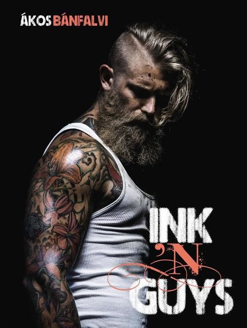 Ákos Bánfalvi : Ink ’n Guys