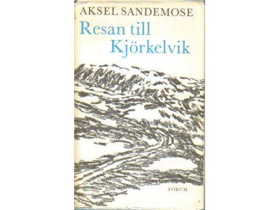 Aksel Sandemose : Resan till Kjörkelvik. Dichtung und wahrheit