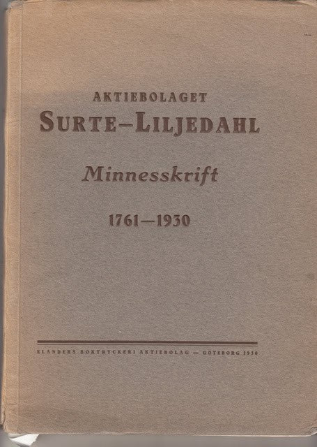 Aktiebolaget Surte-Liljedahl Minnesskrift 1761-1930