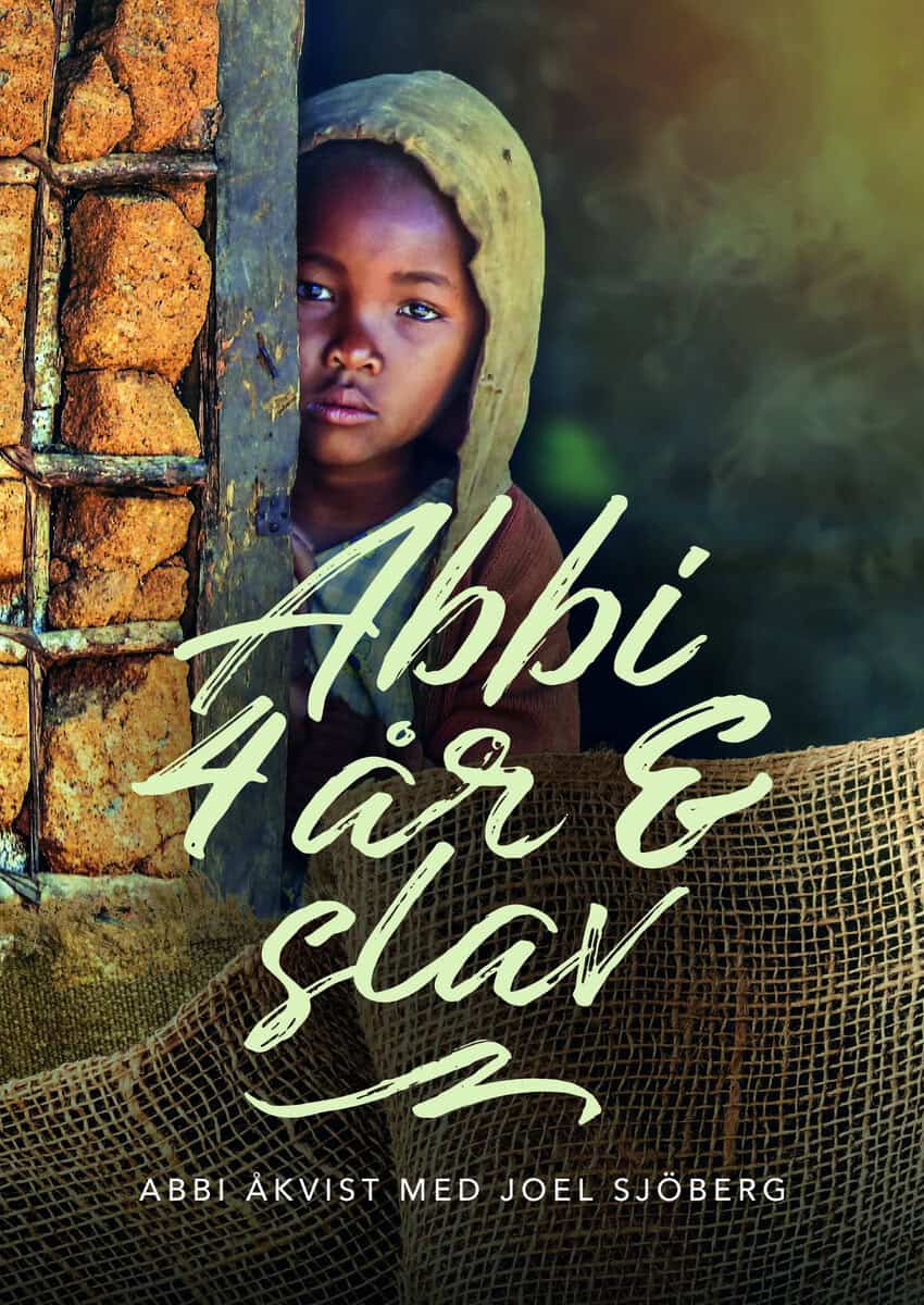 Åkvist, Abbi ; Sjöberg, Joel : Abbi, 4 år & slav