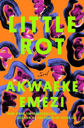 Akwaeke Emezi : Little Rot