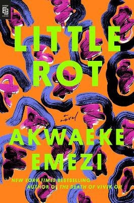 Akwaeke Emezi : Little Rot