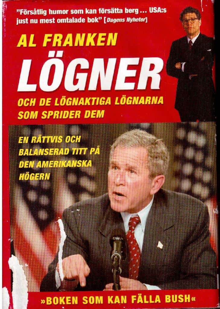 Al Franken : Lögner och de lögnaktiga lögnarna som sprider dem. En rättvis och balanserad titt på den amerikanska högern