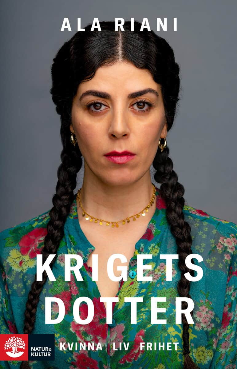 Ala Riani : Krigets dotter : kvinna, liv, frihet
