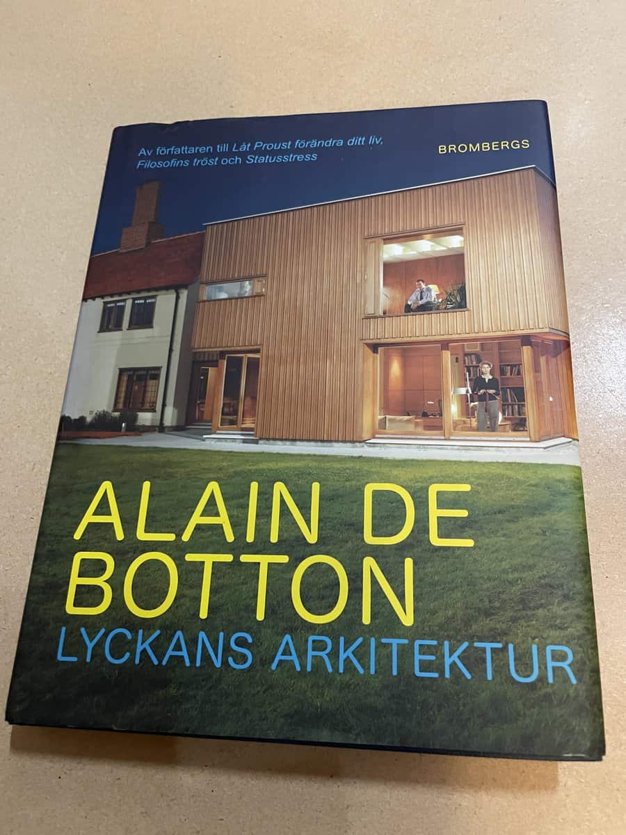 Alain De Botton : Lyckans arkitektur
