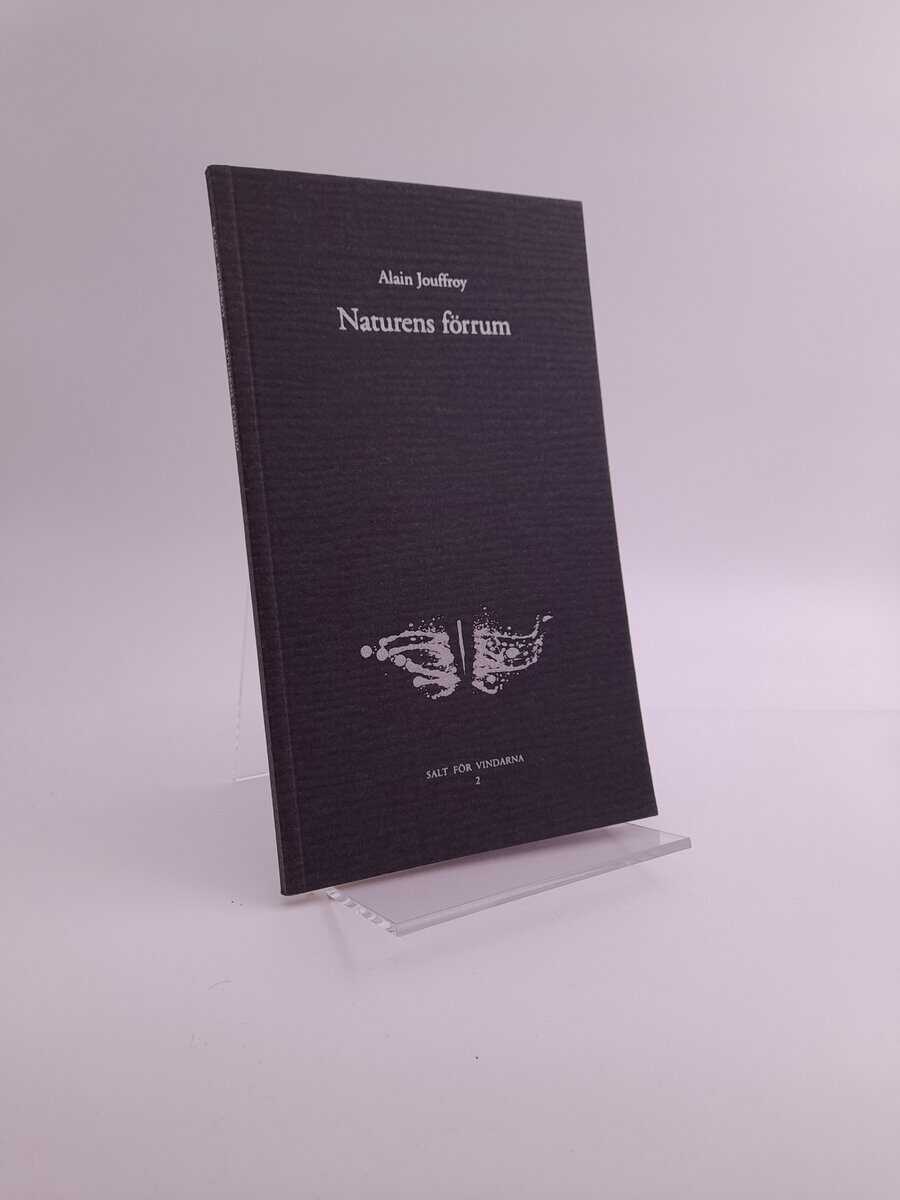 Alain Jouffroy : Naturens förrum