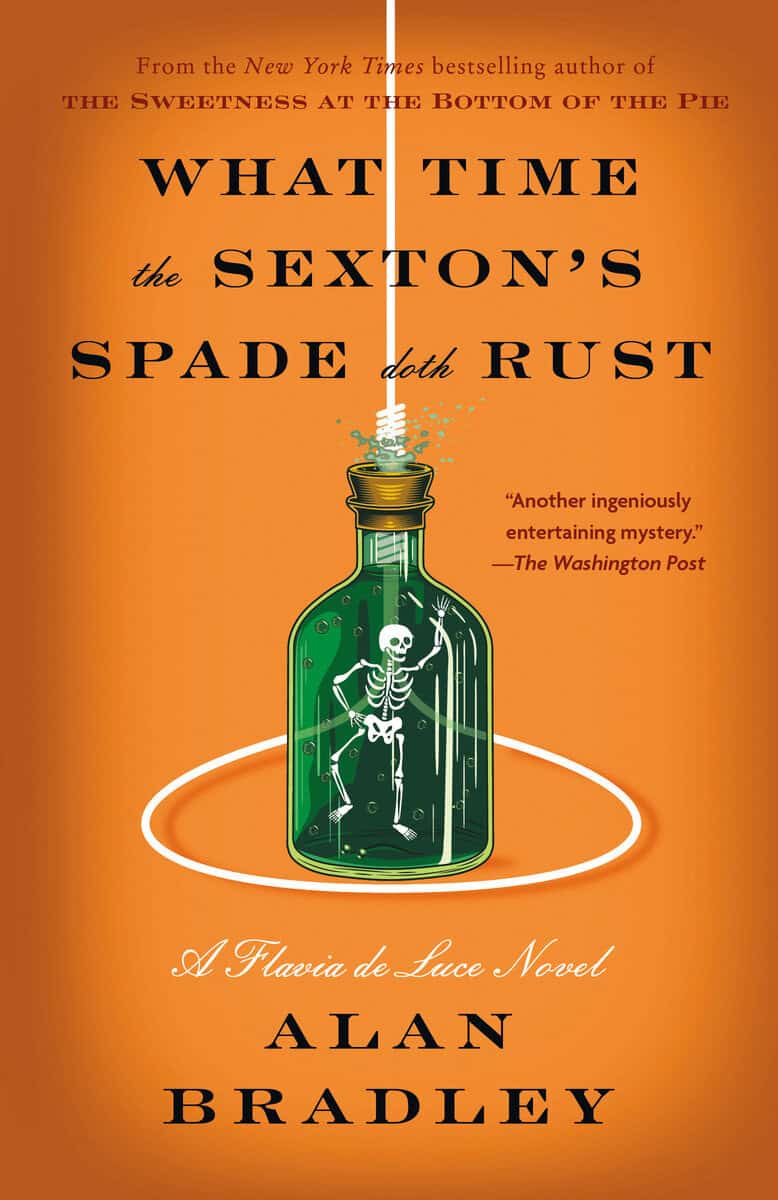 Alan Bradley : What Time the Sexton's Spade Doth Rust