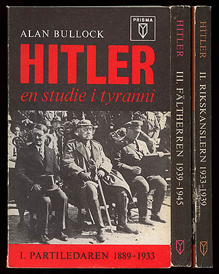 Alan Bullock : Hitler, en studie i tyranni. I-III.