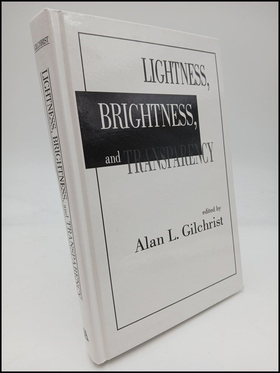 Alan L. Gilchrist : Lightness, Brightness, and Transparency