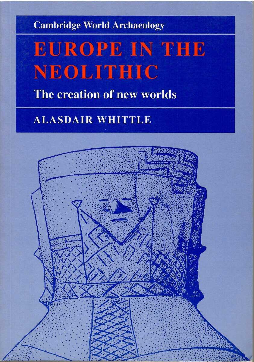 Alasdair Whittle : Europe in the Neolithic