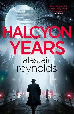 Alastair Reynolds : Halcyon Years