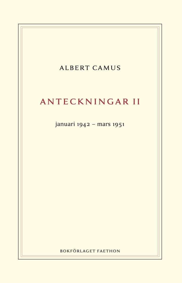 Albert Camus : Anteckningar 2 : januari 1942–mars 1951