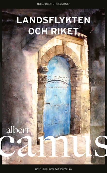 Albert Camus : Landsflykten och riket