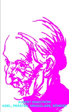 Albert Engström : Adel, präster, smugglare, bönder