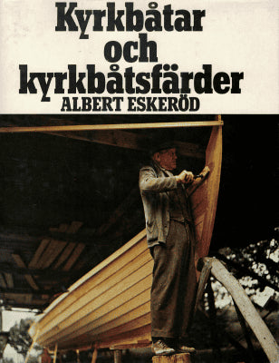 Albert Eskeröd : Kyrkbåtar och kyrkbåtsfärder