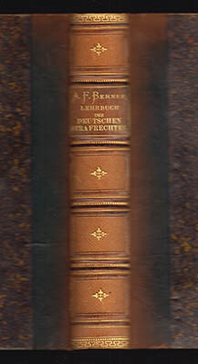 Albert Friedrich Berner : Lehrbuch des deutschen Strafrechtes