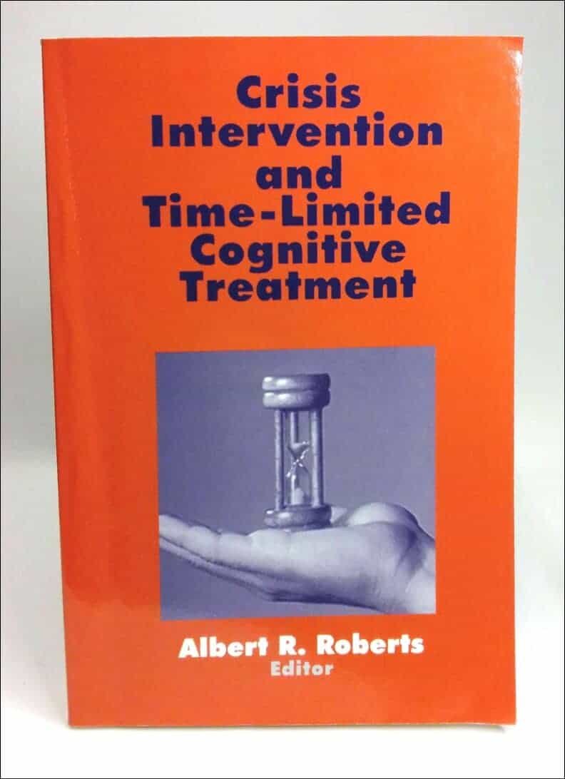Albert R. Roberts : Crisis intervention and time-limited cognitive treatment
