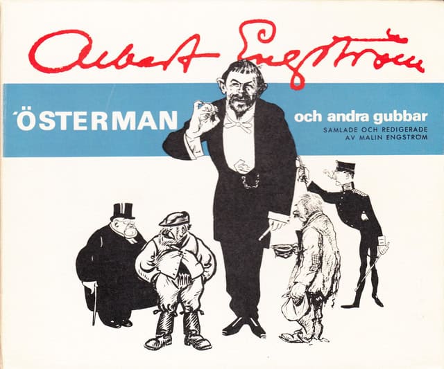 ENGSTRÖM, ALBERT., Redaktion: ENGSTRÖM, MALIN. : 'Österman och andra gubbar samlade och redigerade av Malin Engström