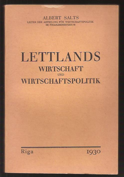 Albert Salts : Lettlands Wirtschaft und Wirtschaftspolitik