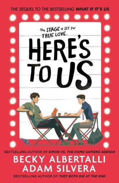Albertalli, Becky ; Silvera, Adam : Here's To Us