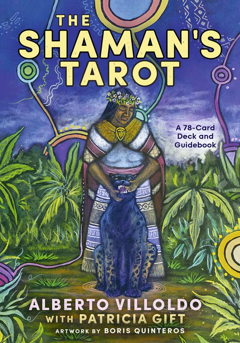Alberto Villoldo : The Shaman's Tarot