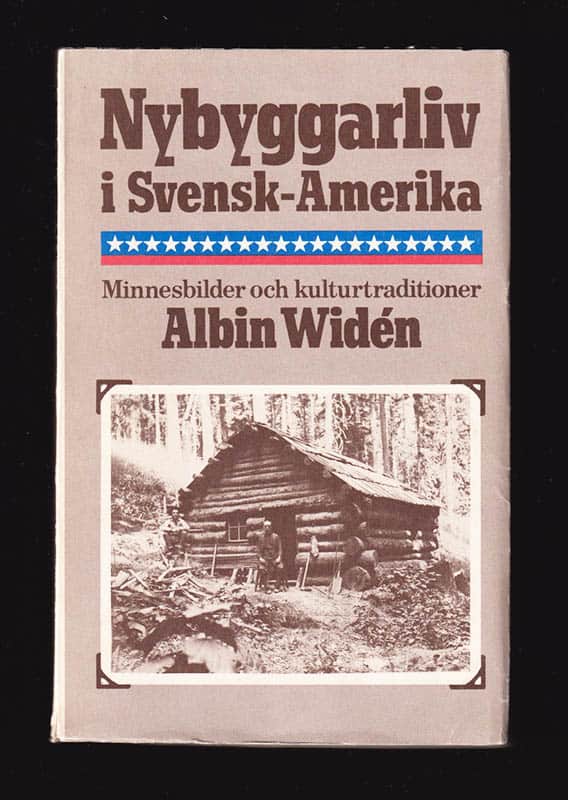 Albin Widén : Nybyggarliv i Svensk-Amerika