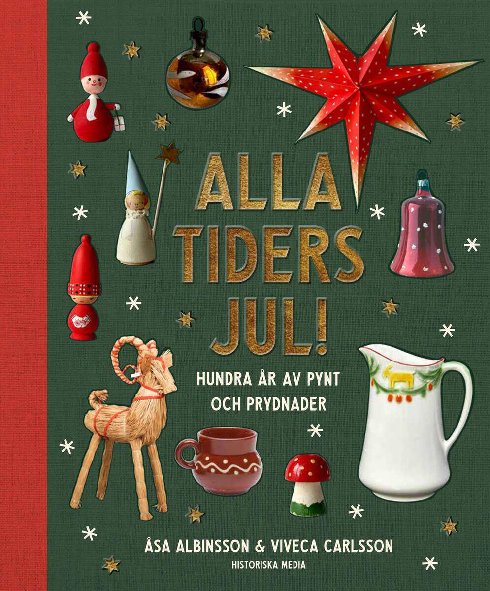 Albinsson, Åsa ; Carlsson, Viveca : Alla tiders jul!