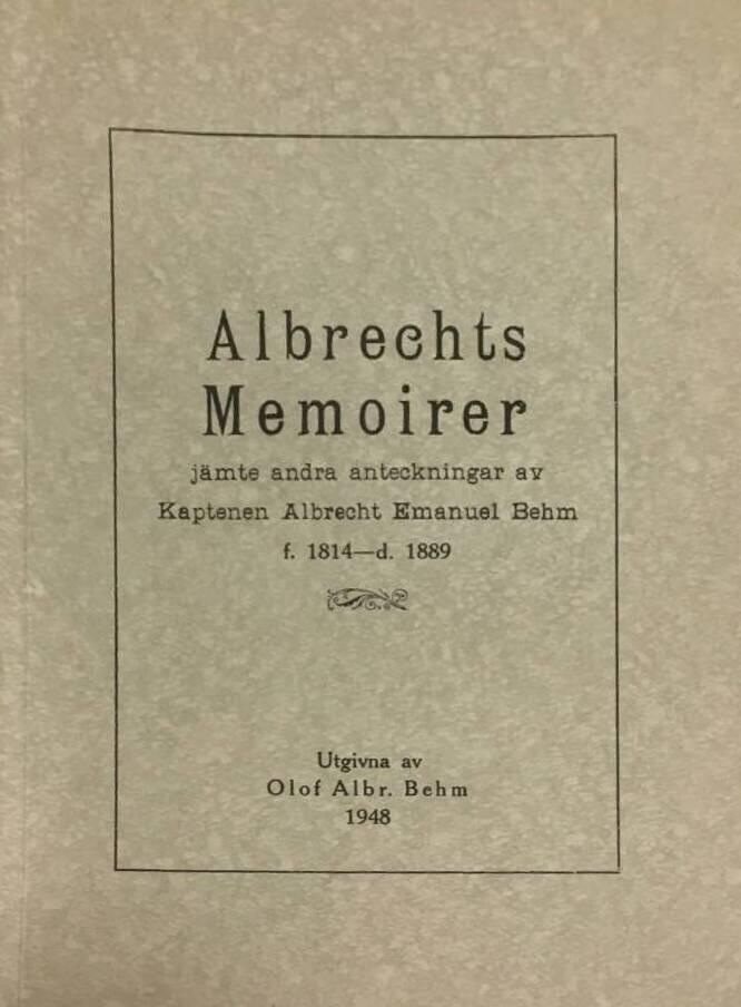 Albrecht Emanuel Behm : Albrechts memoirer