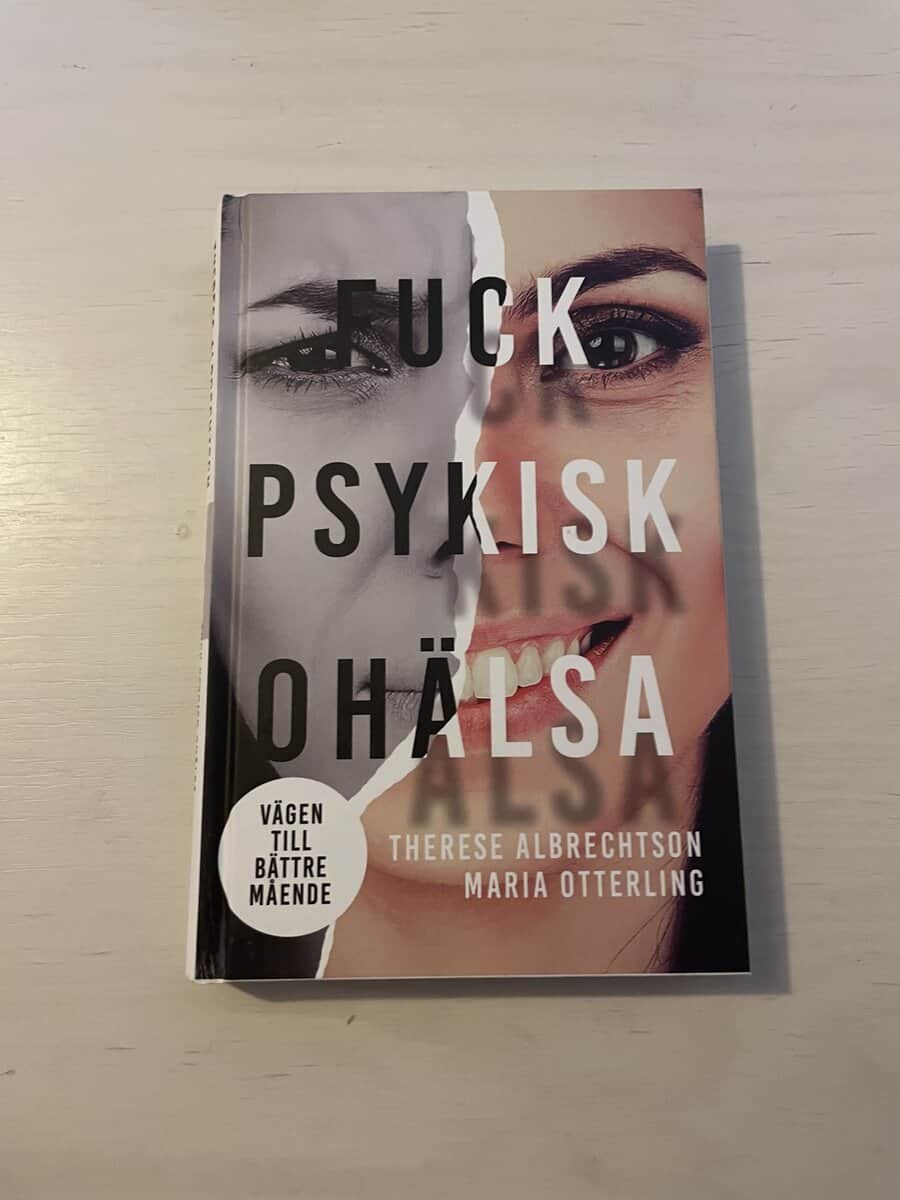 Albrechtson, Therese, Otterling, Maria : Fuck psykisk ohälsa