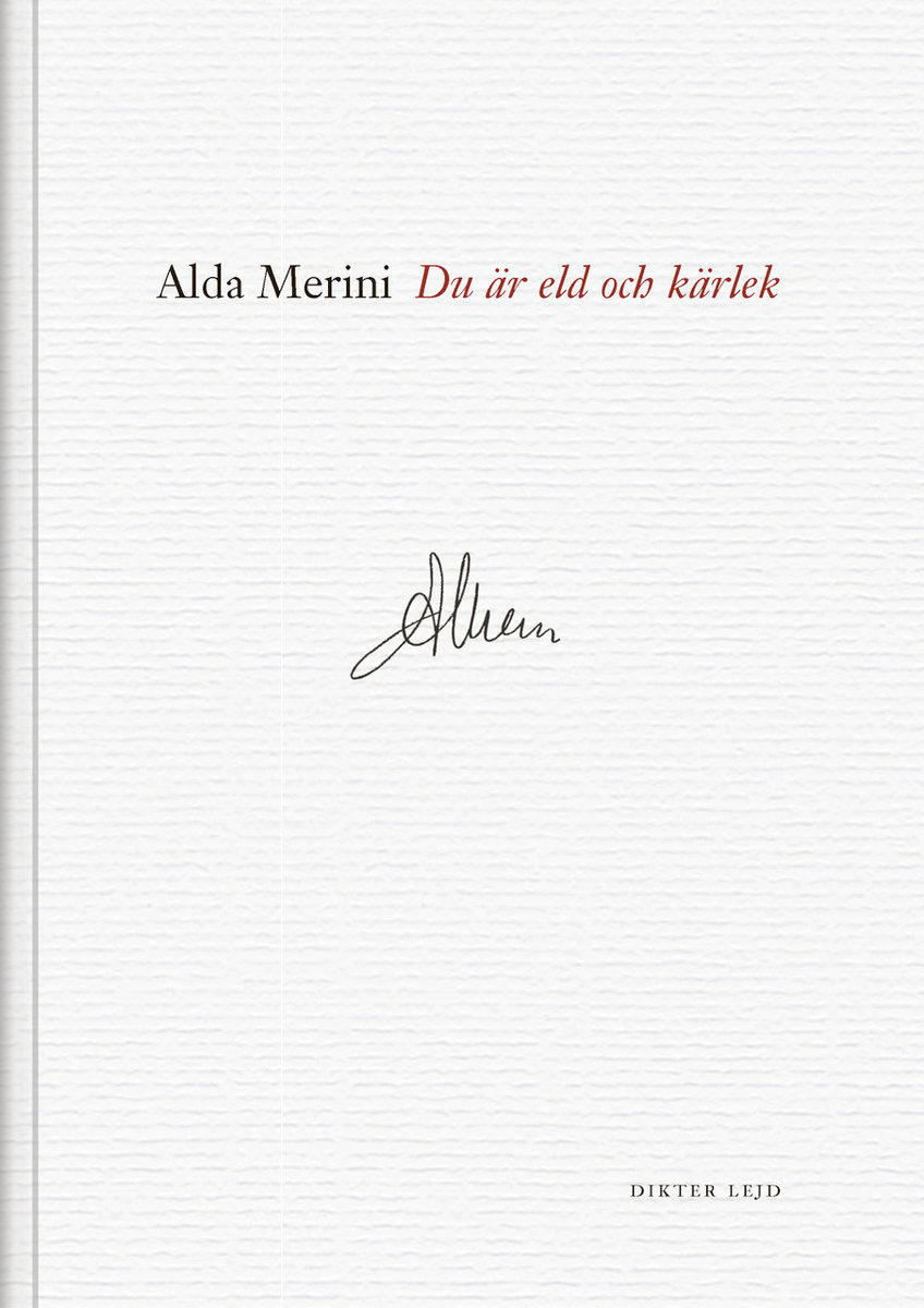 Alda Merini : Du är eld och kärlek
