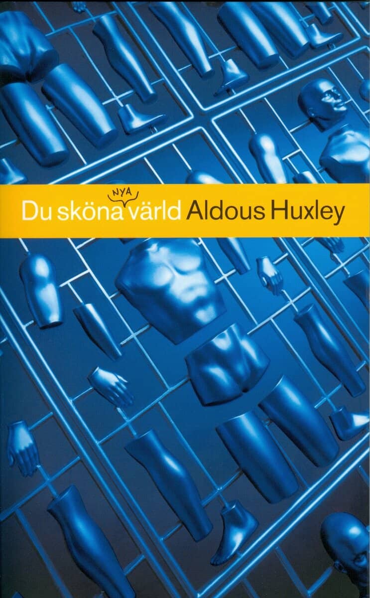 Aldous Huxley : Du sköna nya värld