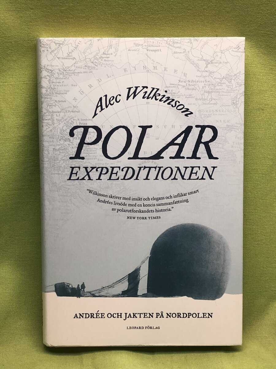 Alec Wilkinson : Polarexpeditionen