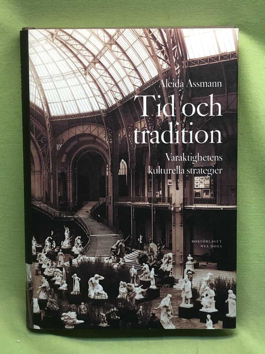Aleida Assmann : Tid och tradition