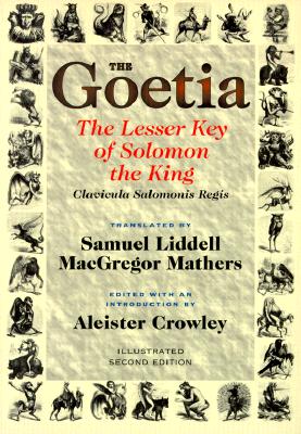 Aleister Crowley : Goetia - the lesser key of solomon the king