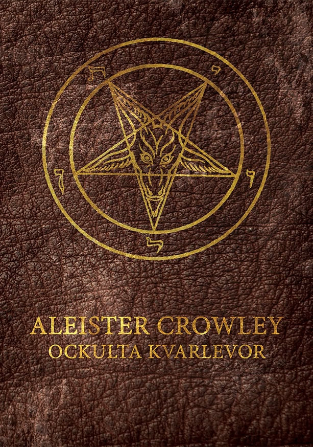 Aleister Crowley : Ockulta kvarlevor