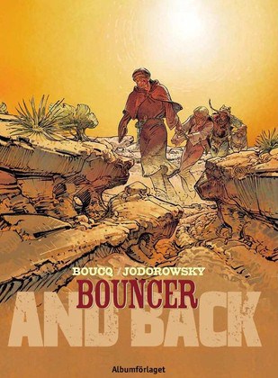 Alejandro Jodorowsky : Bouncer. D. 8, And back